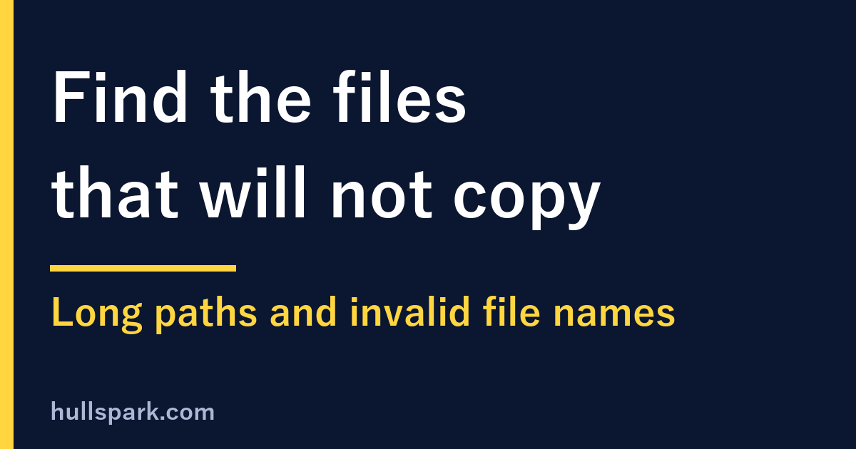 Path and Filename Checker: find the paths that are too long and the file names that cannot be used