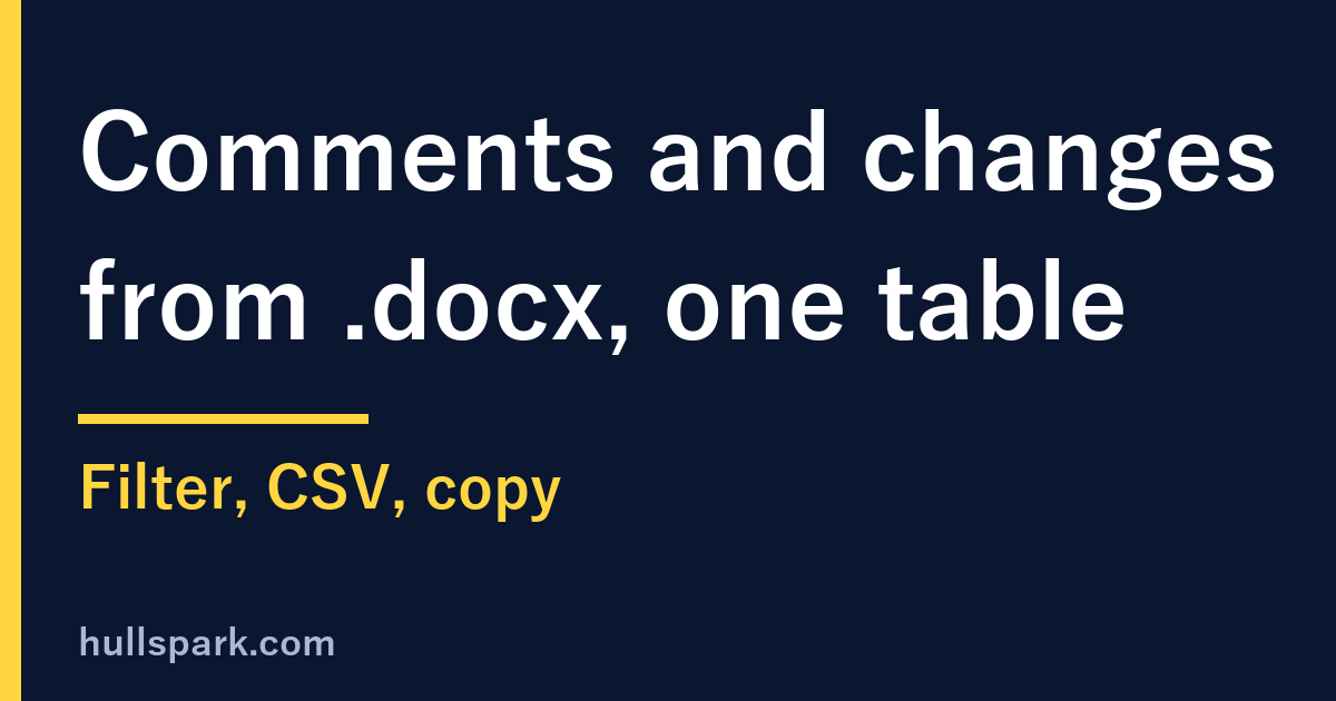 Comment and Change List for .docx: comments and tracked changes from many Word files in one table